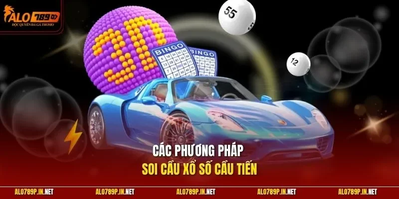 Các phương pháp soi cầu xổ số cầu tiến