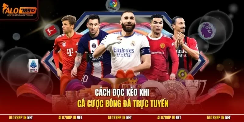 Cách đọc kèo khi cá cược bóng đá trực tuyến