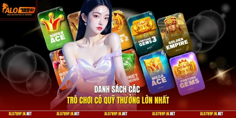 Danh sách các trò chơi có quỹ thưởng lớn nhất