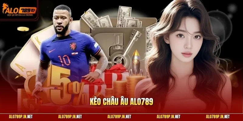 Kèo châu Âu ALO789