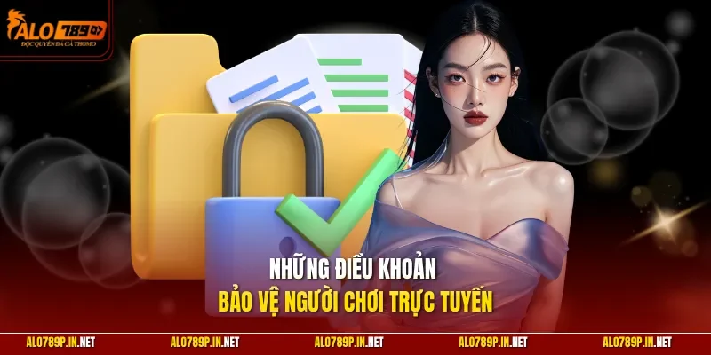 Những điều khoản bảo vệ người chơi trực tuyến