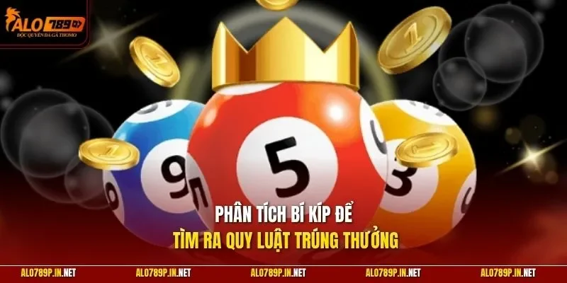 Phân tích bí kíp để tìm ra quy luật trúng thưởng