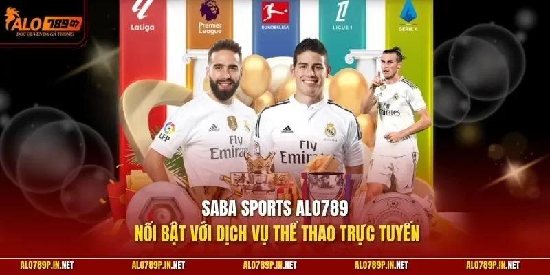 Saba Sports ALO789 nổi bật với dịch vụ thể thao trực tuyến