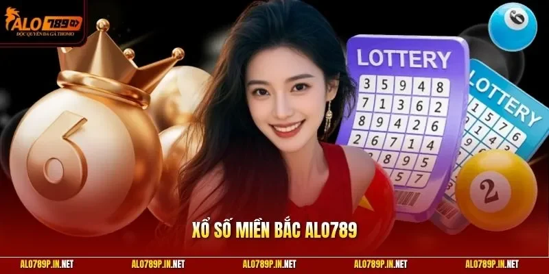 Xổ số miền Bắc ALO789